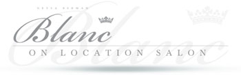 Blanc On Location Salon - Professional Hairstylists and Make-up Artists - Los Cabos, Mexico
